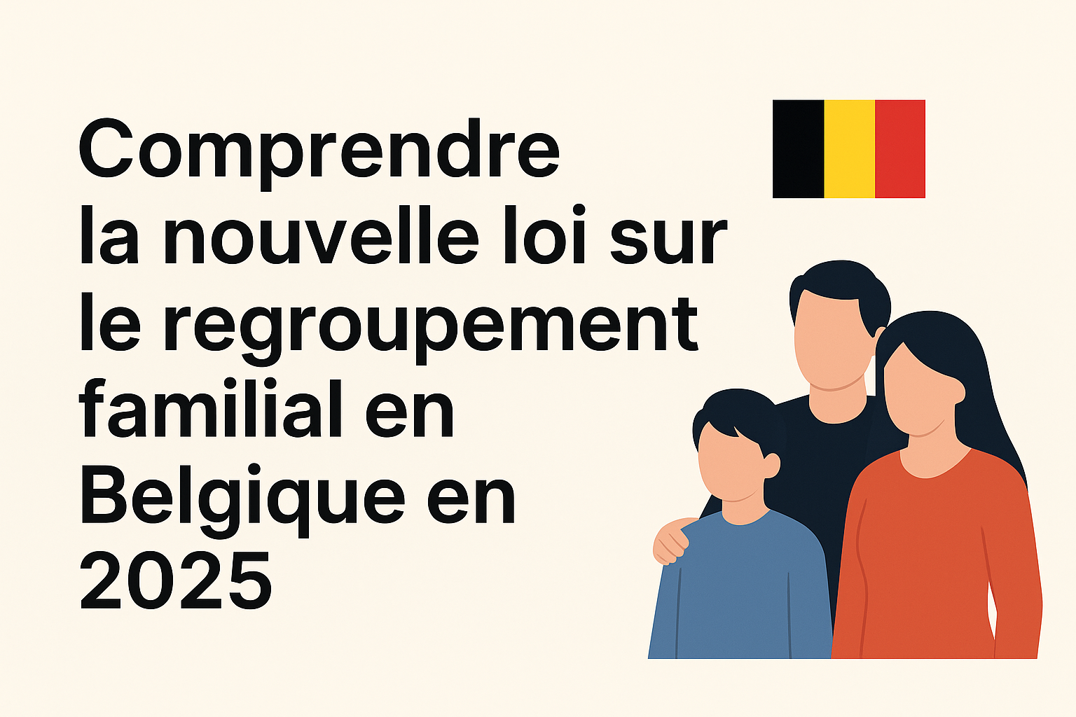 regroupement familiale en belgique nouvelle loi 2025