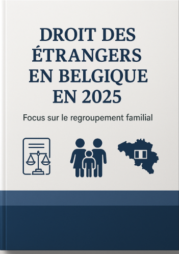 Le droit des étrangers en Belgique en 2025